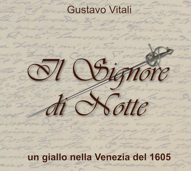 “Il Signore di Notte”, il romanzo di Gustavo Vitali: caccia all’assassino nella Venezia dei dogi | UnderArt.it