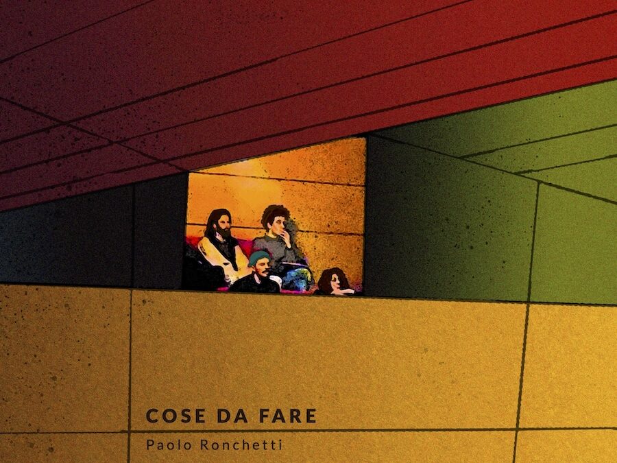 “Cose da fare”, l’album di esordio di Paolo Ronchetti | UnderArt.it