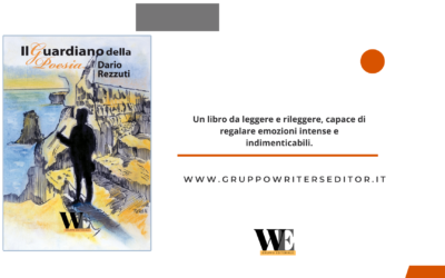 Condividere la fantasia, “Il guardiano della poesia” di Dario Rezzuti, Gruppo Editoriale WritersEditor | UnderArt.it