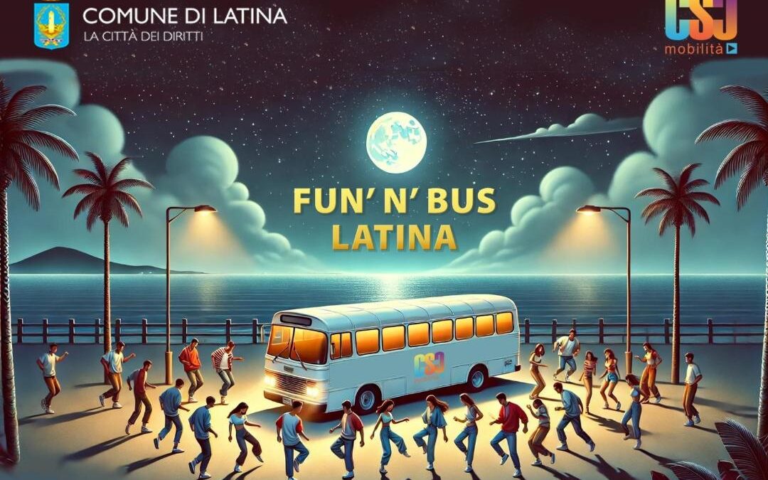 “FUN’ N’ BUS”, IL TRASPORTO GRATUITO NOTTURNO PER I GIOVANI DA LATINA AL MARE | Latinatu