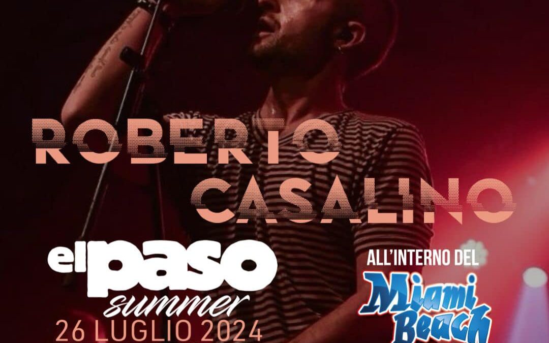 Roberto Casalino a El Paso Summer – Latina